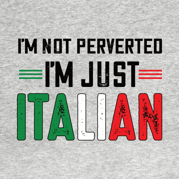 I'm not perverted I'm just Italian.. by DODG99